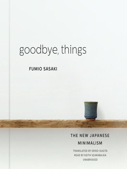 Title details for Goodbye, Things by Fumio Sasaki - Available